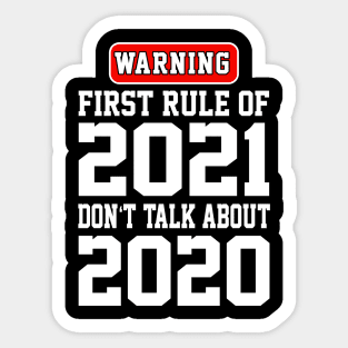 New Years Eve Special Funny Gift Happy New Year 2021 T-Shirt Sticker